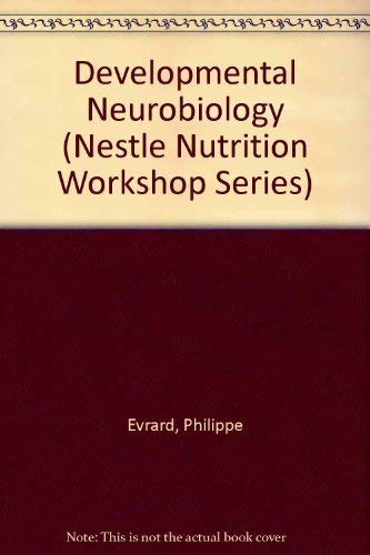 Beispielbild fr Developmental Neurobiology (Nestle Nutrition Workshop Series) zum Verkauf von Wonder Book