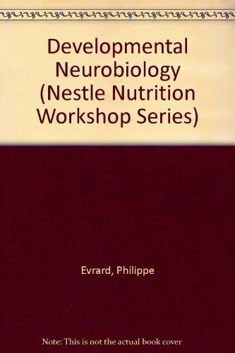 Stock image for Developmental Neurobiology (Nestle Nutrition Workshop Series) for sale by Wonder Book