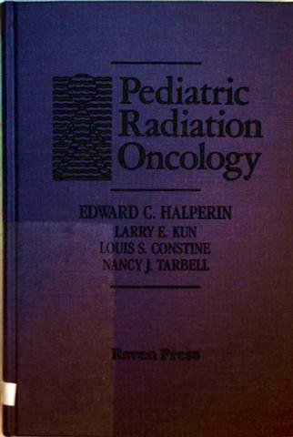 9780881675474: Pediatric Radiation Oncology