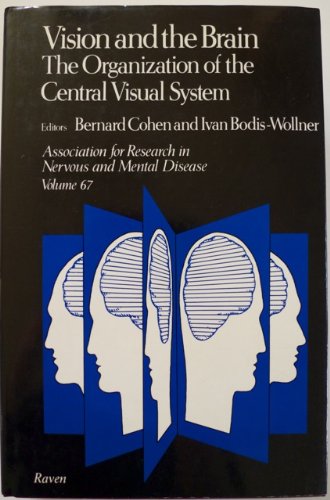 Vision and the Brain: The Organization of the Central Visual System