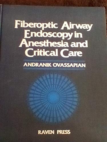 Stock image for Fiberoptic Airway Endoscopy in Anesthesia and Critical Care for sale by Friendly Books