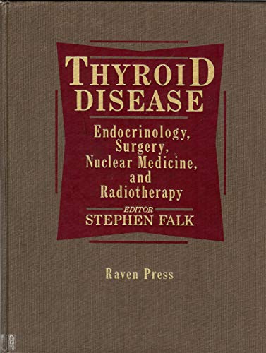 9780881676303: Thyroid Disease: Endocrinology, Surgery, Nuclear Medicine, and Radiotherapy