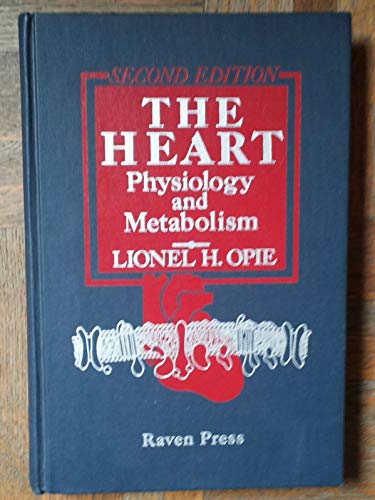 The Heart: Physiology and Metabolism (9780881677515) by Opie, Lionel H.
