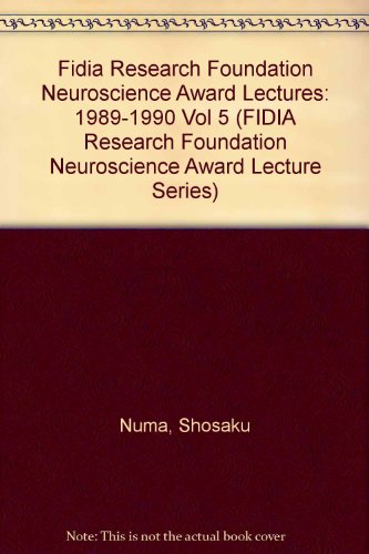 Fidia Research Foundation Neuroscience Award Lectures: 1989-1990 (9780881678253) by Numa, Shosaku; Andersen, Per; Meldolesi, Jacopo; Snyder, Solomon H.