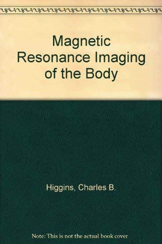 Beispielbild fr Magnetic Resonance Imaging of the Body zum Verkauf von HPB-Red