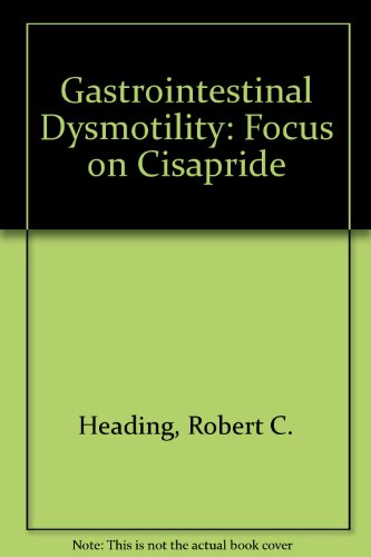 Stock image for Gastrointestinal Dysmotility: Focus on Cisapride for sale by Defunct Books