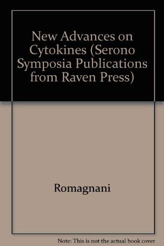 New Advances on Cytokines (SERONO SYMPOSIA PUBLICATIONS FROM RAVEN PRESS) (9780881679021) by Romagnani, S.; Mosmann, T. R.; Abbas, Abul K.