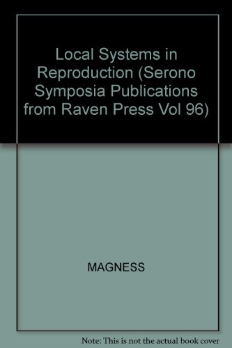 Local Systems in Reproduction (Serono Symposia Publications from Raven Press Vol 96)