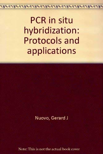 Stock image for PCR in situ hybridization: Protocols and applications for sale by Wonder Book