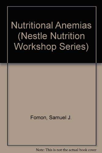 Beispielbild fr NUTRITIONAL ANEMIAS: NESTLE NUTRITION WORKSHOP SERIES VOLUME 30. zum Verkauf von Cambridge Rare Books