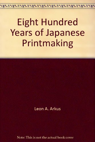 Imagen de archivo de Eight Hundred Years of Japanese Printmaking [Inscribed by the Austins] a la venta por West Side Book Shop, ABAA