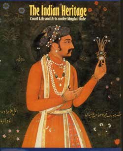 Stock image for The Indian Heritage: Court Life and Arts under Mughal Rule for sale by Michael Patrick McCarty, Bookseller
