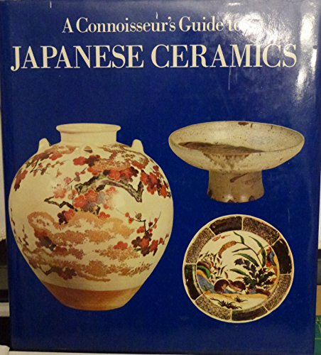 Beispielbild fr A Connoisseur's Guide to Japanese Ceramics zum Verkauf von COLLINS BOOKS