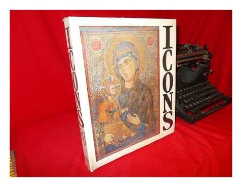 Icons (9780881681444) by Weitzmann, Kurt;Radojcic, Svetozar;Chatzedakes, Manoles