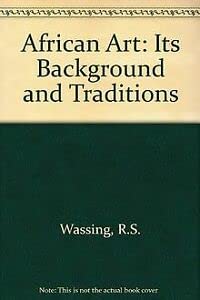 Beispielbild fr African Art. Its Background and Traditions. Text by Ren S. Wassing. Photographs by Hans Hinz. zum Verkauf von Antiquariat am St. Vith