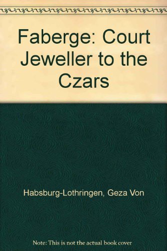 Stock image for Faberge: Court Jeweller to the Tsars for sale by Hay-on-Wye Booksellers