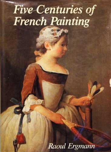 Stock image for FIVE CENTURIES OF FRENCH PAINTING for sale by Amazing Book Company