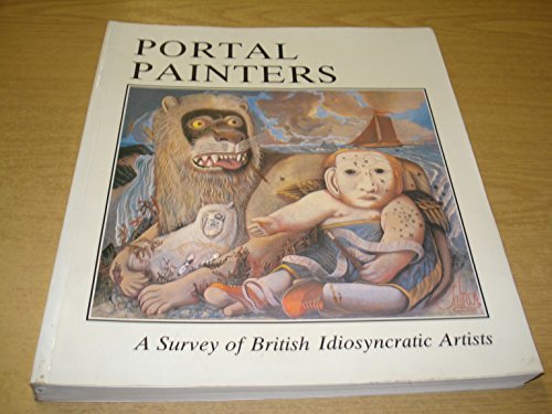 Beispielbild fr Portal Painters: A Survey of British Idiosyncratic Artists zum Verkauf von Kennys Bookstore