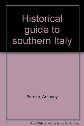 Imagen de archivo de Historical Guide to Southern Italy a la venta por Abacus Bookshop