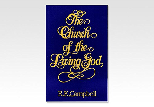 Stock image for The Church of the Living God (R.K. Campbell) for sale by ThriftBooks-Atlanta