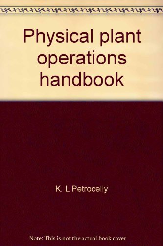 Stock image for Physical plant operations handbook Petrocelly, K. L for sale by Broad Street Books