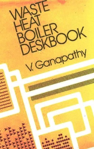 Beispielbild fr Waste heat boiler deskbook by Ganapathy, V zum Verkauf von Buchpark