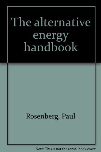 Beispielbild fr The Alternative Energy Handbook zum Verkauf von Better World Books