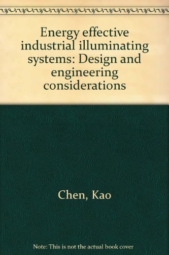 9780881731682: Energy effective industrial illuminating systems: Design and engineering considerations