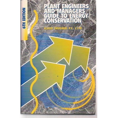 Imagen de archivo de Plant Engineers and Managers Guide to Energy Conservation a la venta por Books From California