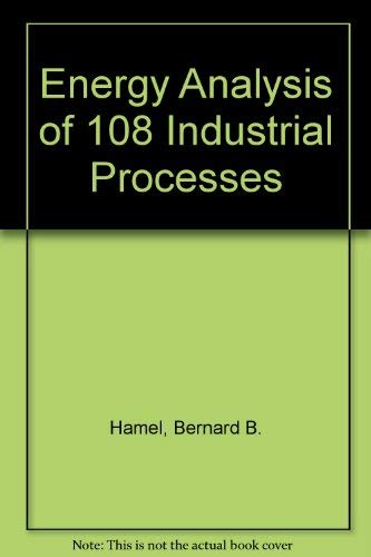 Stock image for Energy Analysis of 108 Industrial Processes for sale by Bingo Books 2