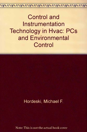 Stock image for Control and Instrumentation Technology in HVAC : PCs and Environmental Control for sale by Better World Books Ltd