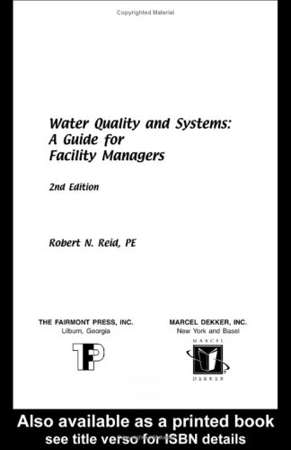 Water Quality and Systems: A Guide for Facility Managers (9780881733327) by Robert N. Reid