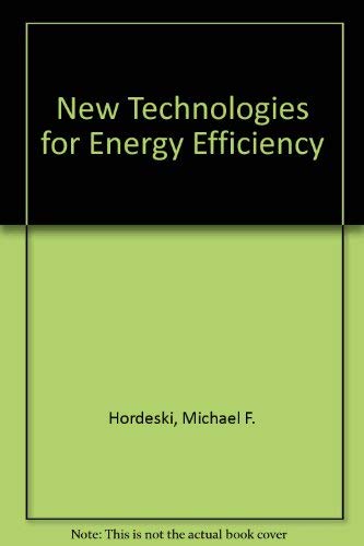New Technologies for Energy Efficiency (9780881733693) by [???]