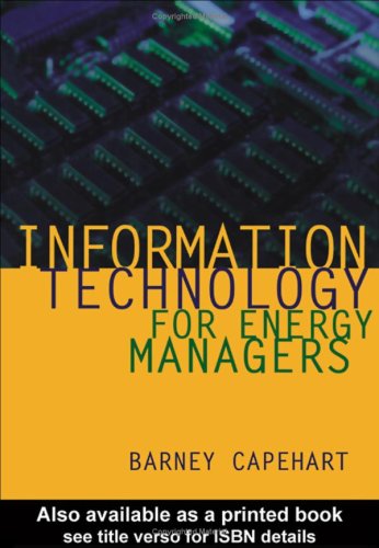 Information Technology for Energy Managers (9780881734492) by Barney L. Capehart