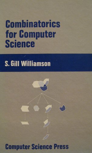 Imagen de archivo de Combinatorics for Computer Science (Computers and math series) by Williamson, S. Gill (1985) Hardcover a la venta por Front Cover Books