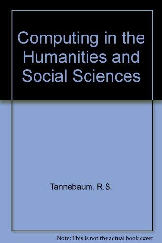 Stock image for Computing in the humanities and social sciences (Volume 1, fundamentals) for sale by Zubal-Books, Since 1961