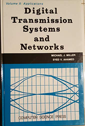 Beispielbild fr Digital Transmission Systems and Networks, Vol. 2: Applications (Electrical Engineering, Communications, and Signal Processing) (Volume 2) zum Verkauf von Anybook.com