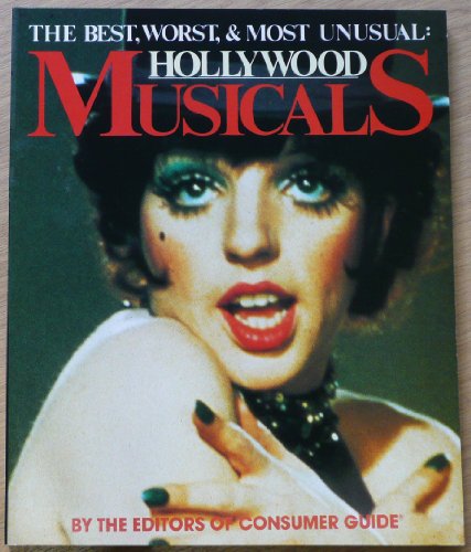 Stock image for Hollywood Musicals: The Best, Worst and Most Unusual for sale by HALCYON BOOKS