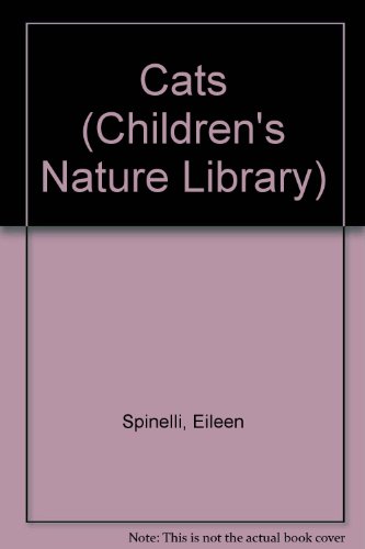 Cats (Children's Nature Library) (9780881761078) by Eileen Spinelli