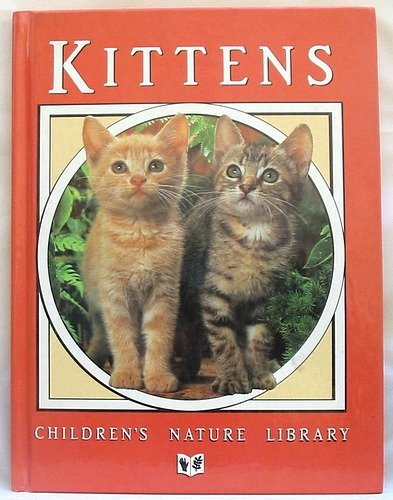 9780881762204: Kittens (Children's Nature Library)