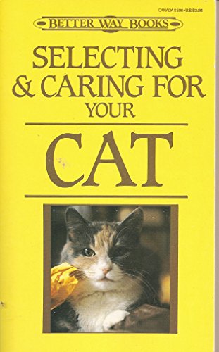 Stock image for Selecting and Caring for Your Cat for sale by SecondSale