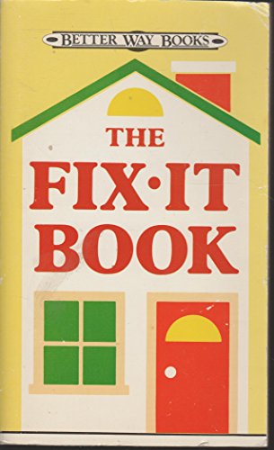 9780881763065: The Fix It Book (Better Way Books)