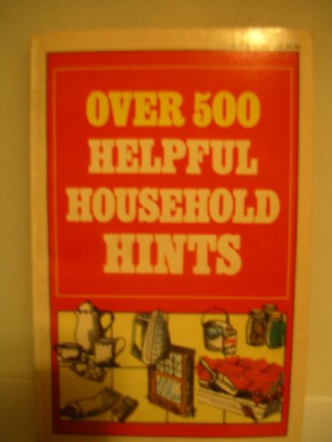 Stock image for Over 500 Helpful Household Hints for sale by Wonder Book