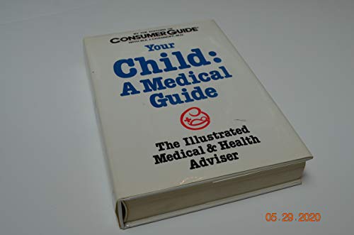 Stock image for Your Child : A Medical Guide for sale by Better World Books