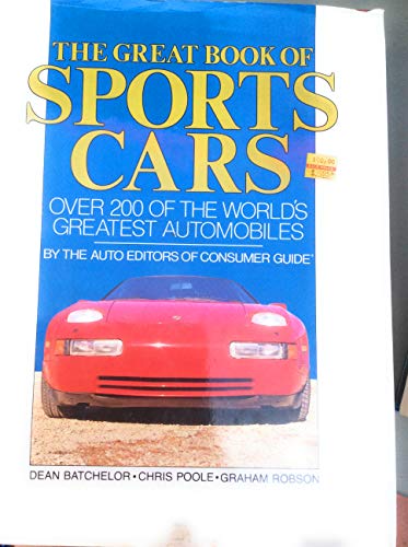 The Great Book of Sports Cars: Over 200 of the World's Greatest Automobiles. By the Auto Editors ...