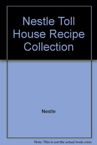 Beispielbild fr Nestle Toll House Recipe Collection zum Verkauf von Wonder Book