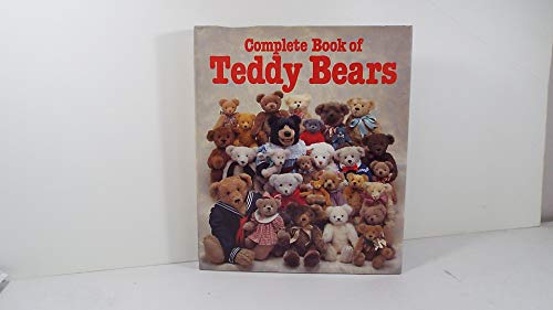 Imagen de archivo de Complete Book of Teddy Bears a la venta por Jay W. Nelson, Bookseller, IOBA