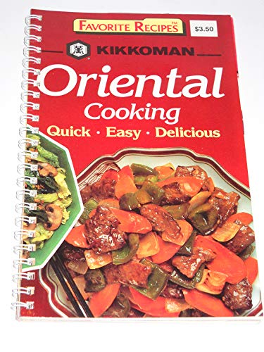 Beispielbild fr Kikkoman Oriental Cooking: Quick, Easy, Delicious zum Verkauf von Gulf Coast Books