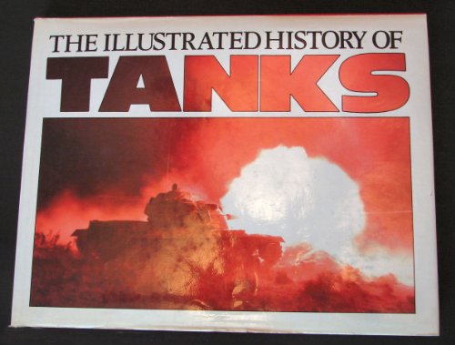 Stock image for Illustrated History of Tanks for sale by Better World Books: West