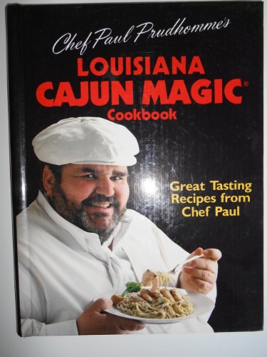 Louisiana Cajun Magic Cookbook (9780881766752) by Prudhomme, Chef Paul